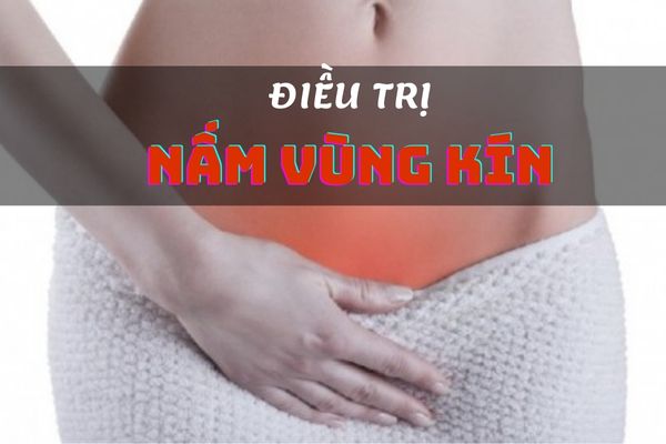 Điều trị nấm vùng kín đúng cách ngăn ngừa hiệu quả.