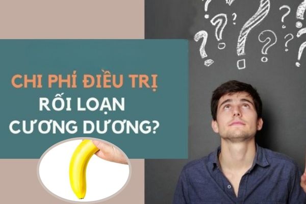 Chi phí điều trị rối loạn cương dương bao nhiêu tiền?