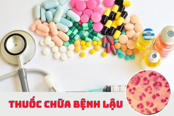 Một số loại thuốc chữa lậu đặc trị phổ biến hiện nay