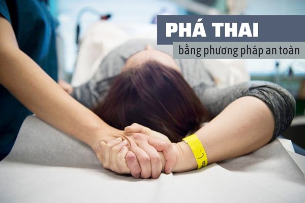 Phá thai bằng phương pháp nào là an toàn?