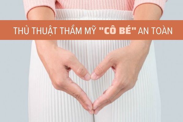 Thủ thuật thẩm mỹ “cô bé” chị em có thể chưa biết