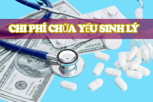 Chi phí chữa yếu sinh lý phụ thuộc vào nhiều yếu tố khác