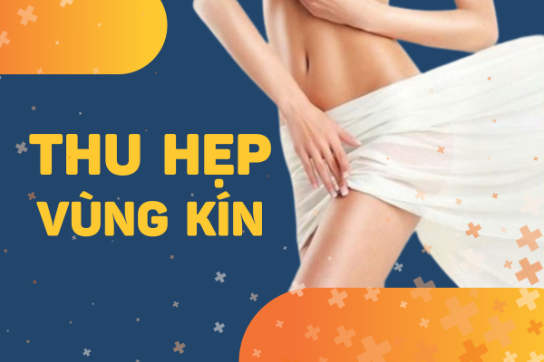 Thu hẹp vùng kín bạn đã biết chưa? 