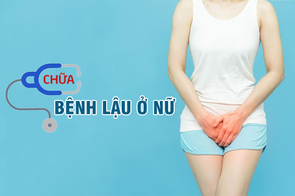 Bệnh lậu ở nữ cách chữa nào hiệu quả?